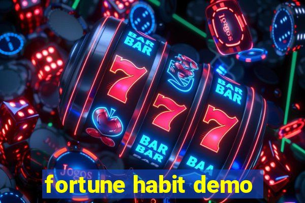 fortune habit demo